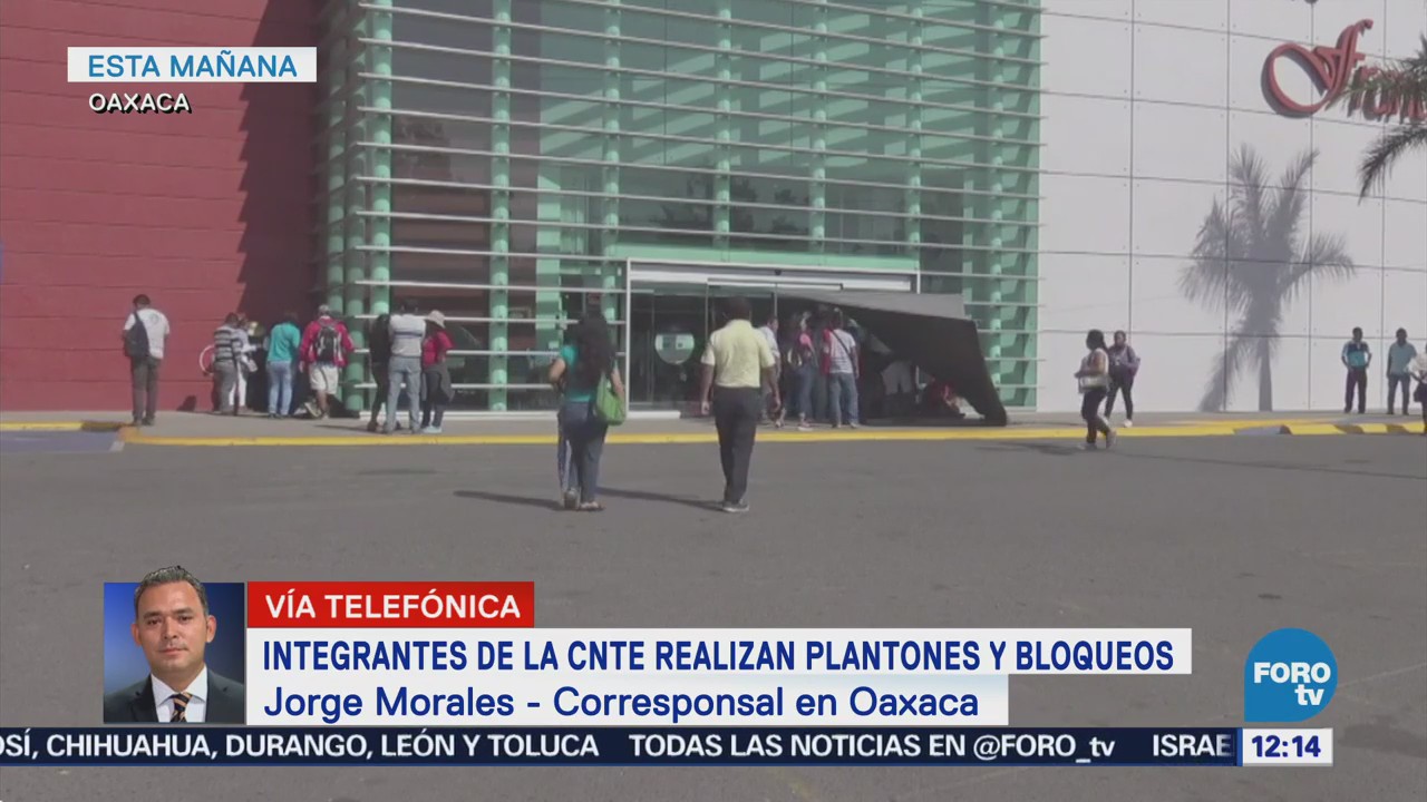 CNTE realiza plantones y bloqueos en Oaxaca