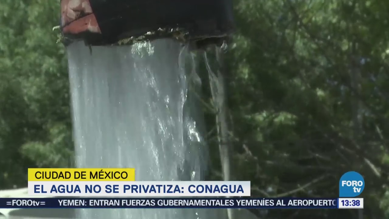 Conagua Reitera Agua No Se Privatiza Roberto Ramírez de la Parra,