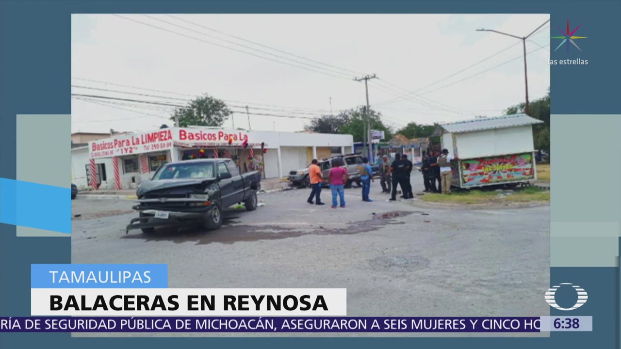Se registran enfrentamientos armados en Reynosa