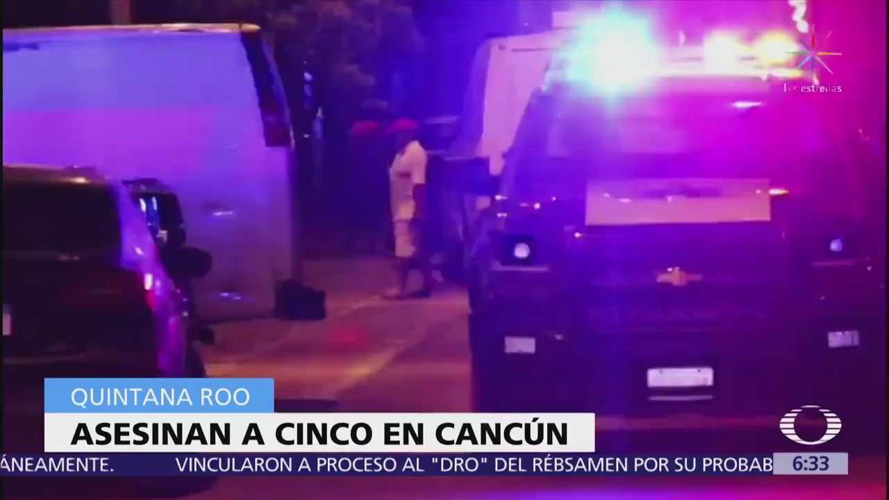 Balacera deja 5 muertos en Cancún, Quintana Roo
