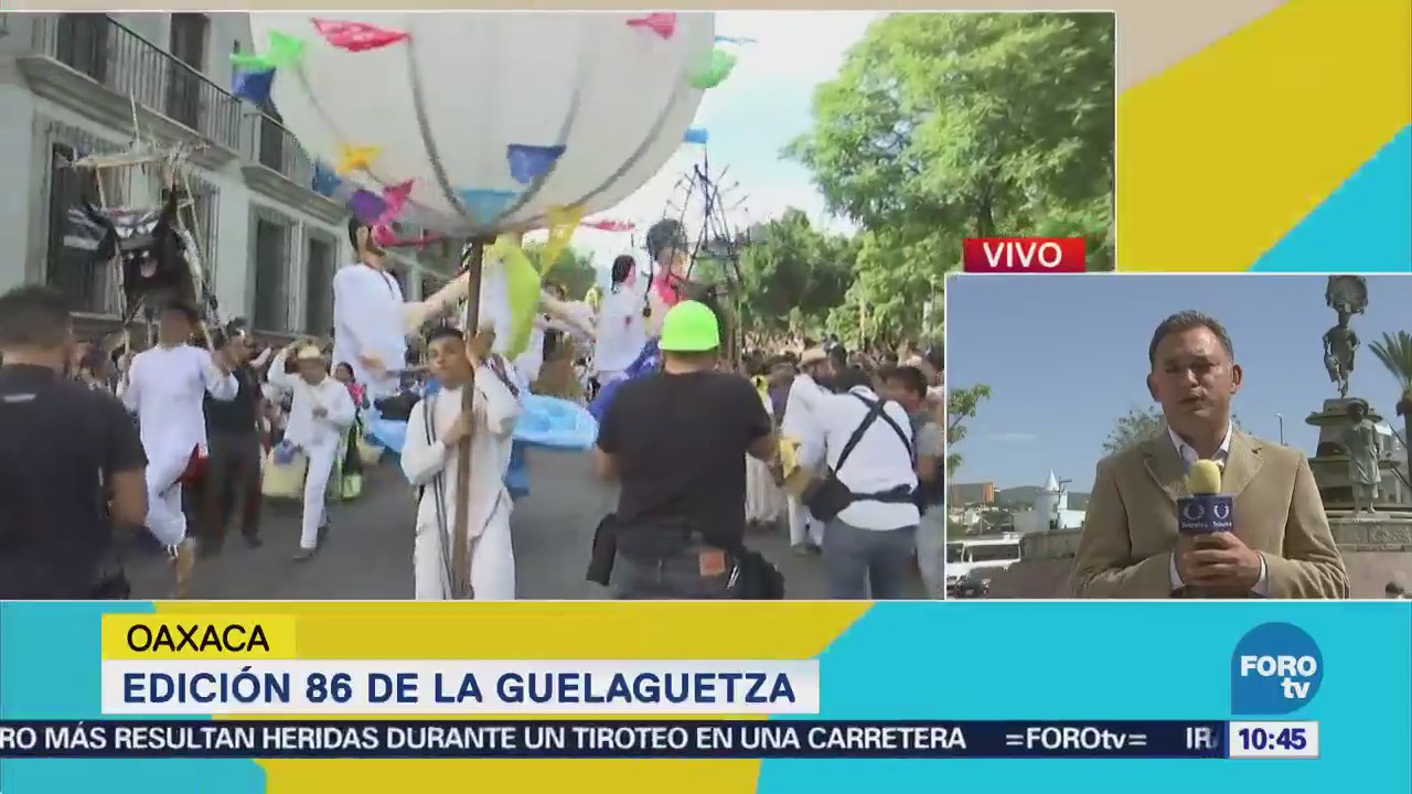 Celebran fiestas de la Guelaguetza en Oaxaca