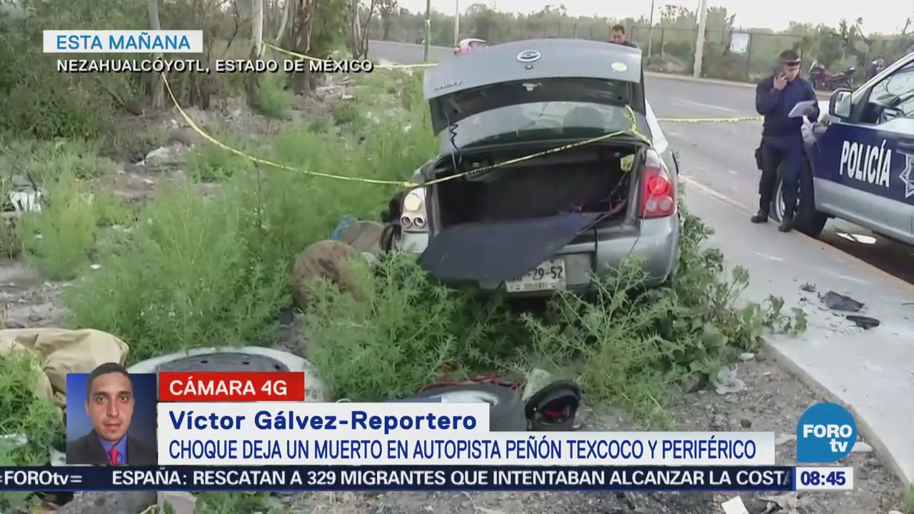 Choque deja un muerto en la autopista Peñón-Texcoco