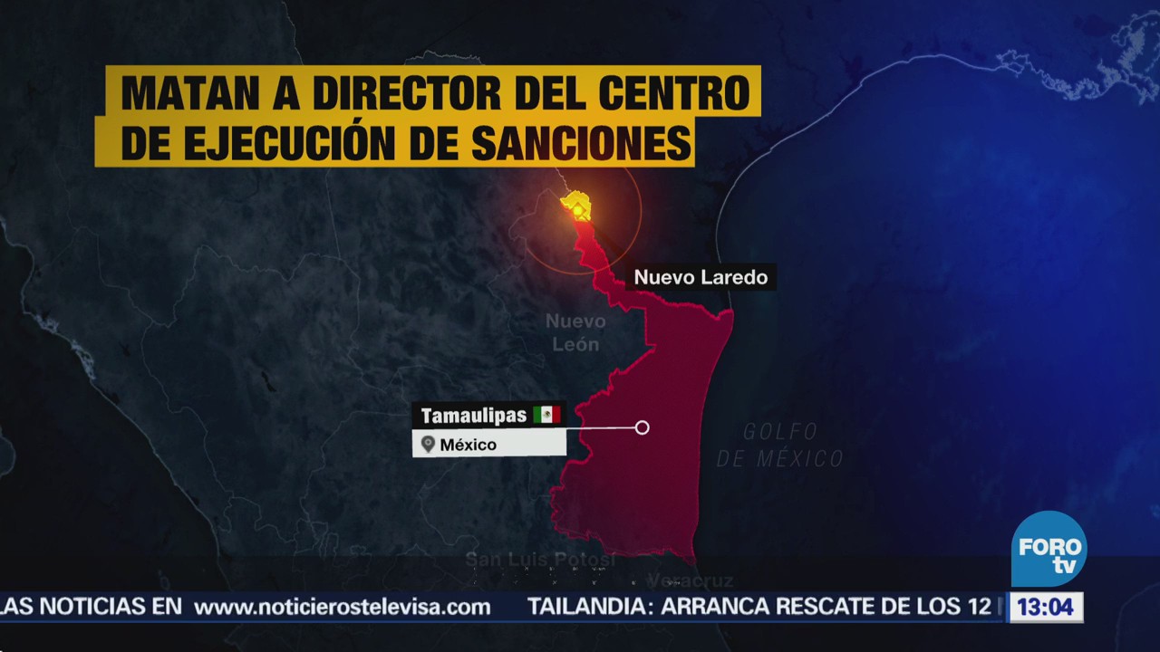 Asesinan Director Cedes Nuevo Laredo
