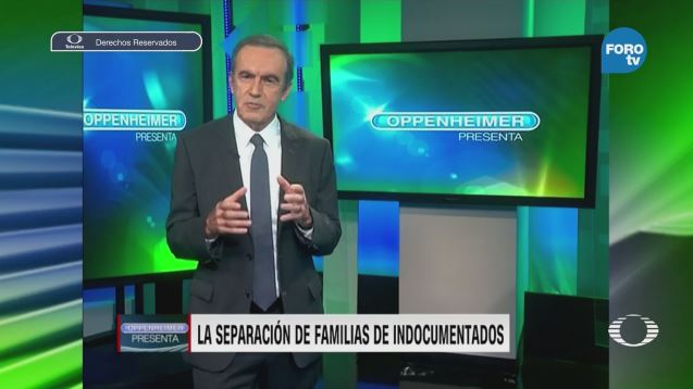 Oppenheimer Programa Julio Separación Familias Migrantes