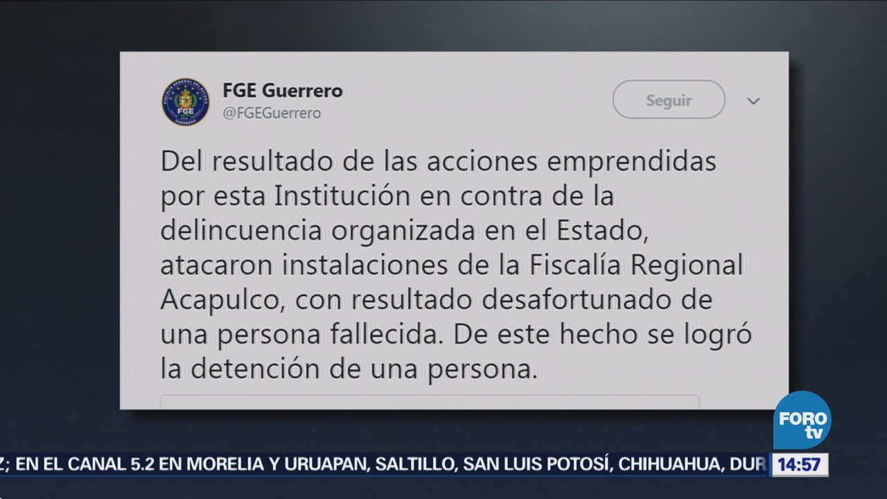 Reportan Ataque Contra Fiscalía Regional Acapulco Hay Muerto