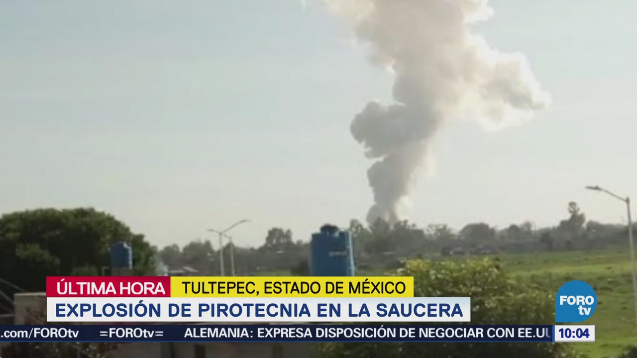 Se registra explosión de pirotecnia en Tultepec