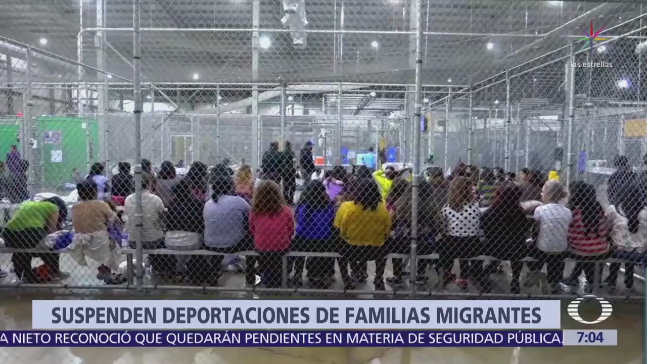Suspenden deportaciones de familias migrantes en Estados Unidos