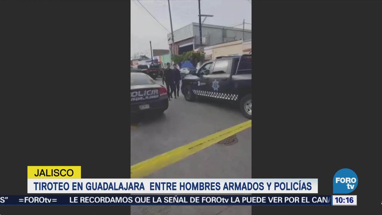 Tiroteo entre hombres armados y policías de Guadalajara
