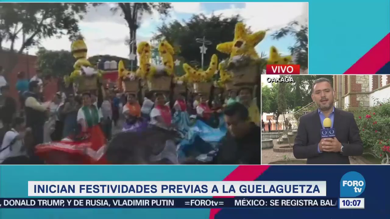 Todo Listo Oaxaca Celebrar Fiestas Guelaguetza