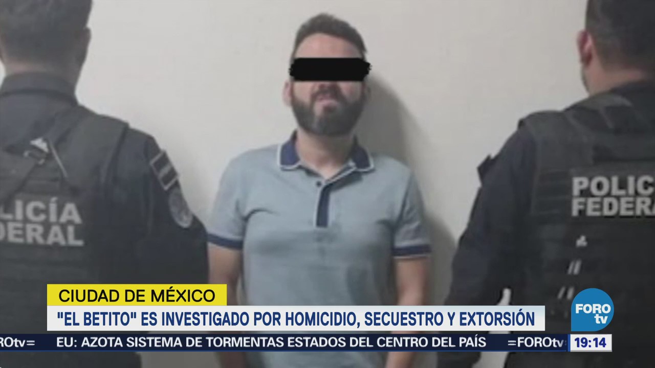CDMX Investiga El Betito Secuestro Extorsión