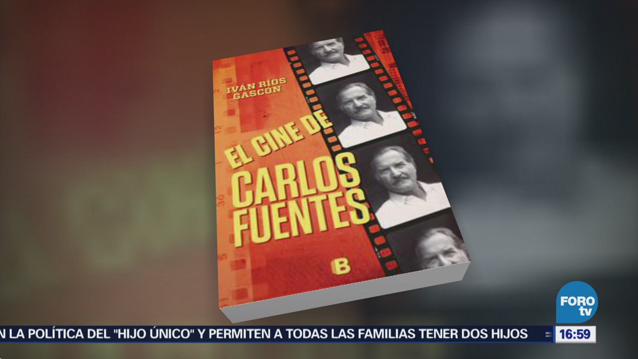 El Cine Carlos Fuentes Libro Iván Ríos