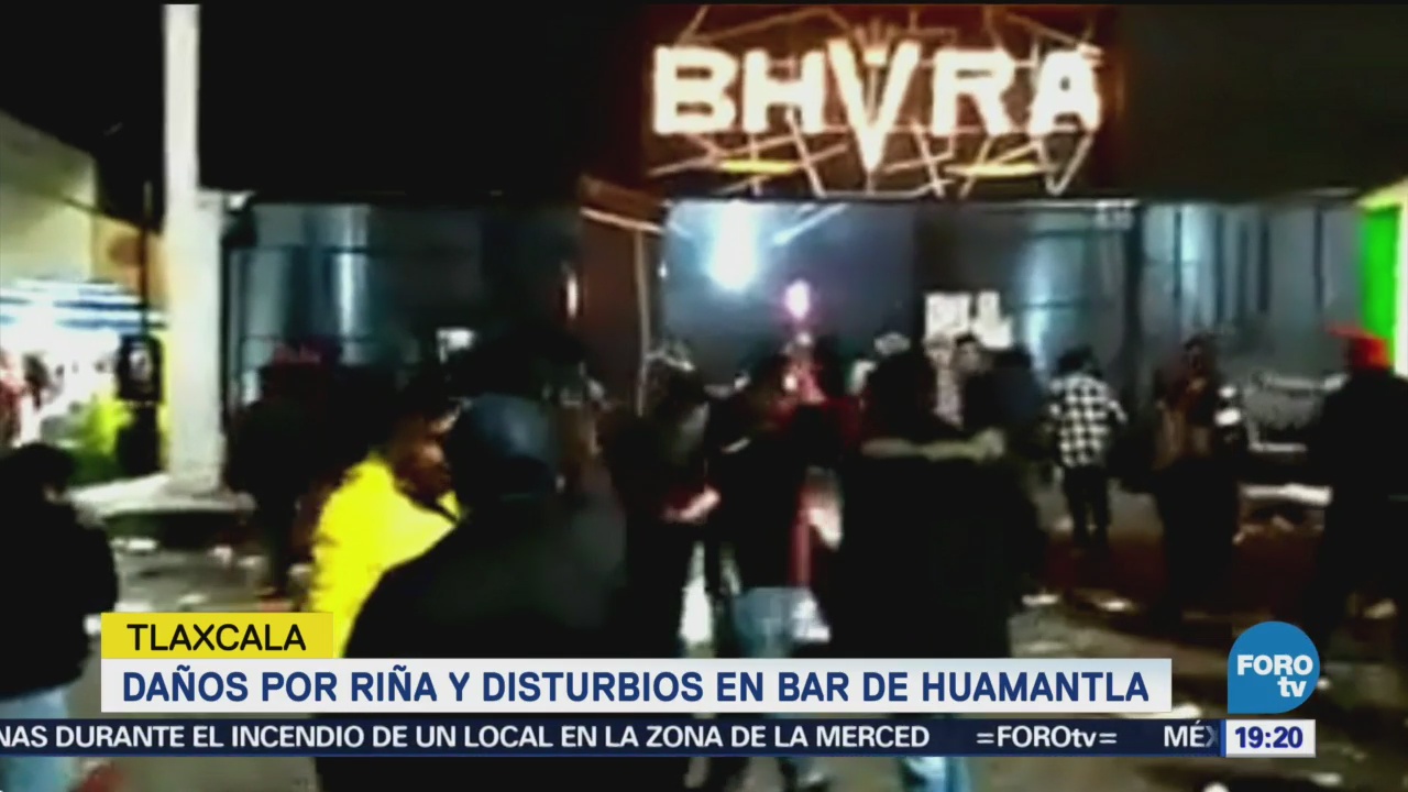 Daños Riña Disturbios Bar Huamantla Tlaxcala