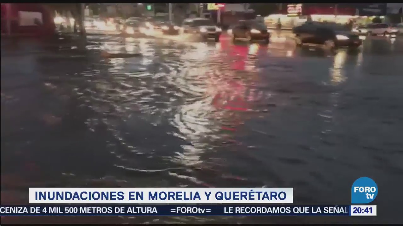 Inundación Morelia Querétaro Tráfico Encharcamientos Centro