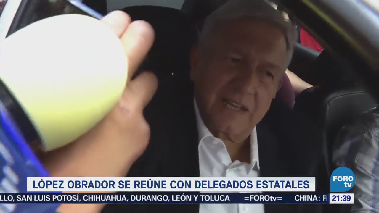 López Obrador Se Reúne Delegados Estatales