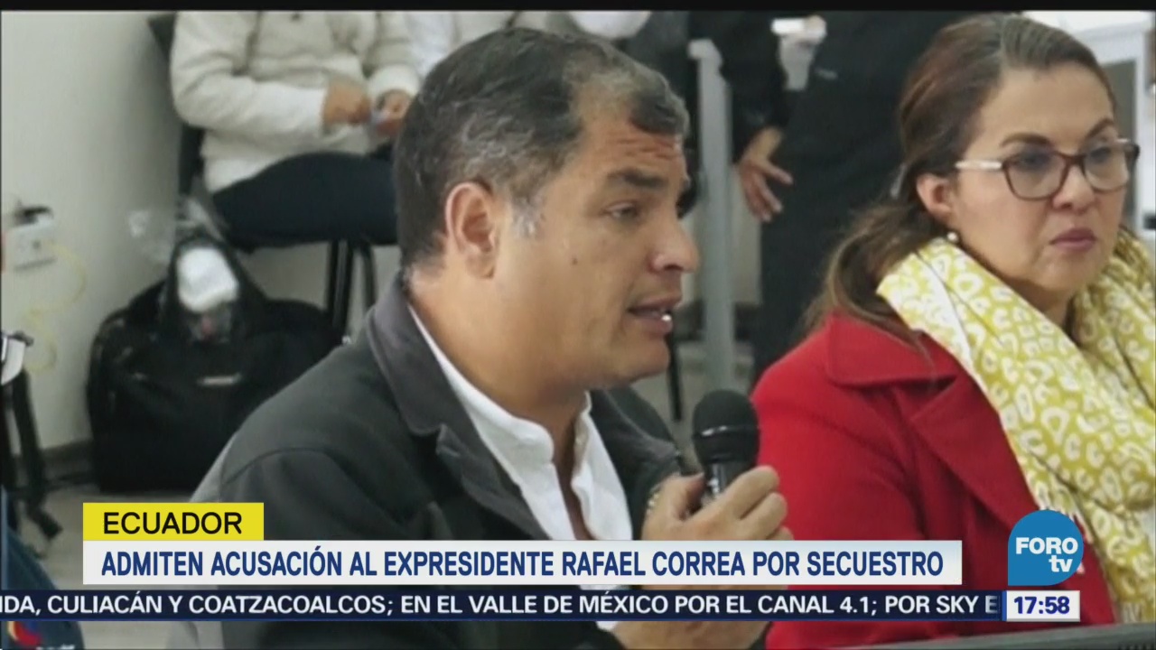 Aceptan Acusar Expresidente Rafael Correa Secuestro Ecuador