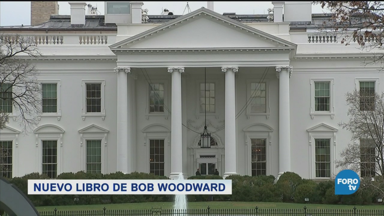 Bob Woodward desata el miedo en la Casa Blanca