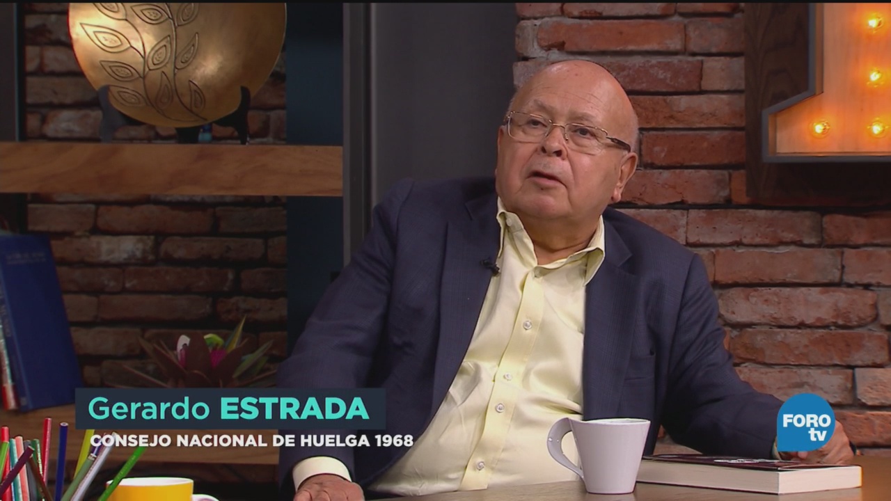 Gerardo Estrada Rememora Momentos Más Importantes Movimiento Estudiantil 1968