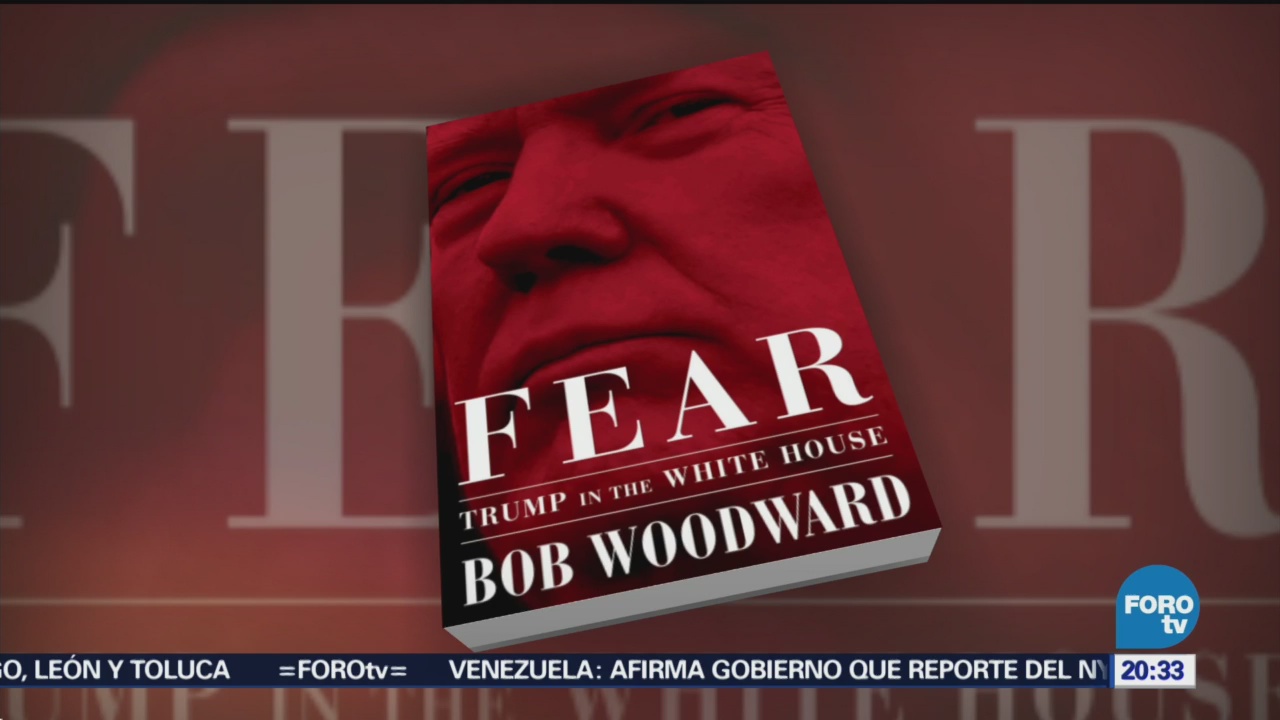 Miedo Trump en la Casa Blanca de Bob Woodward