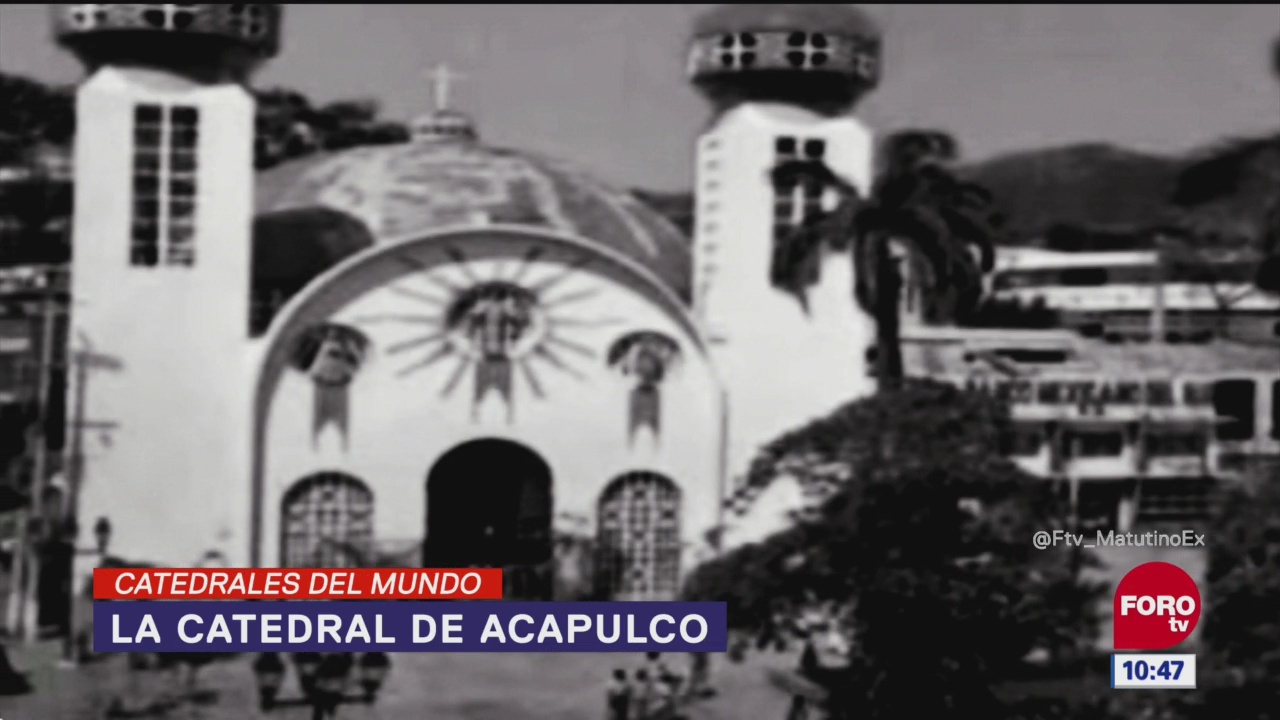 Conoce la catedral de Acapulco