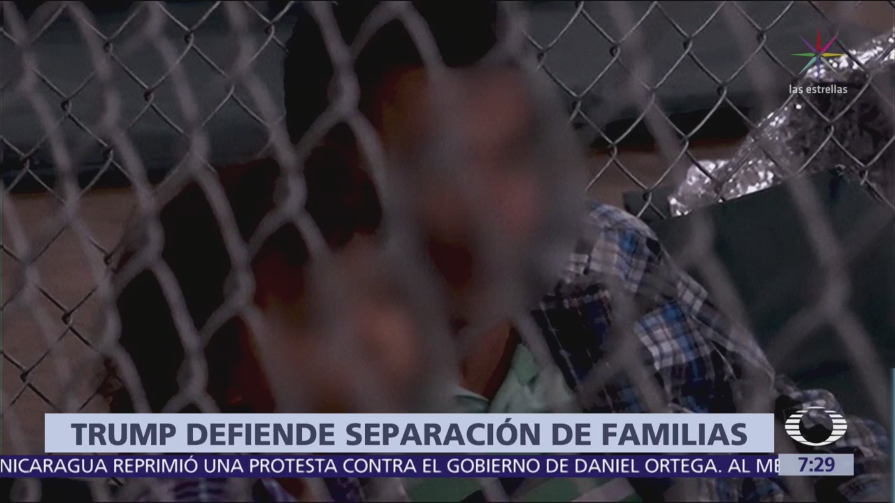 Donald Trump defiende separación de familias migrantes