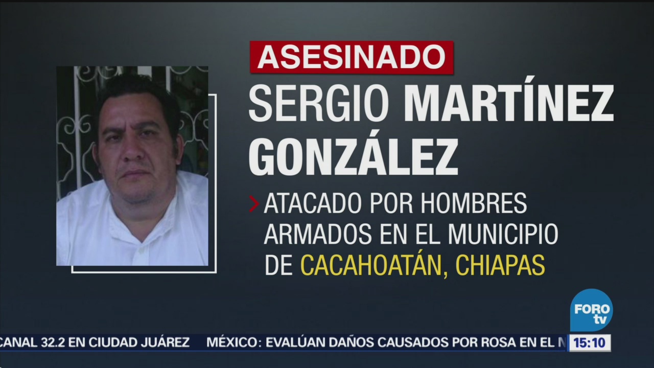 Investigan asesinato de periodista en Chiapas
