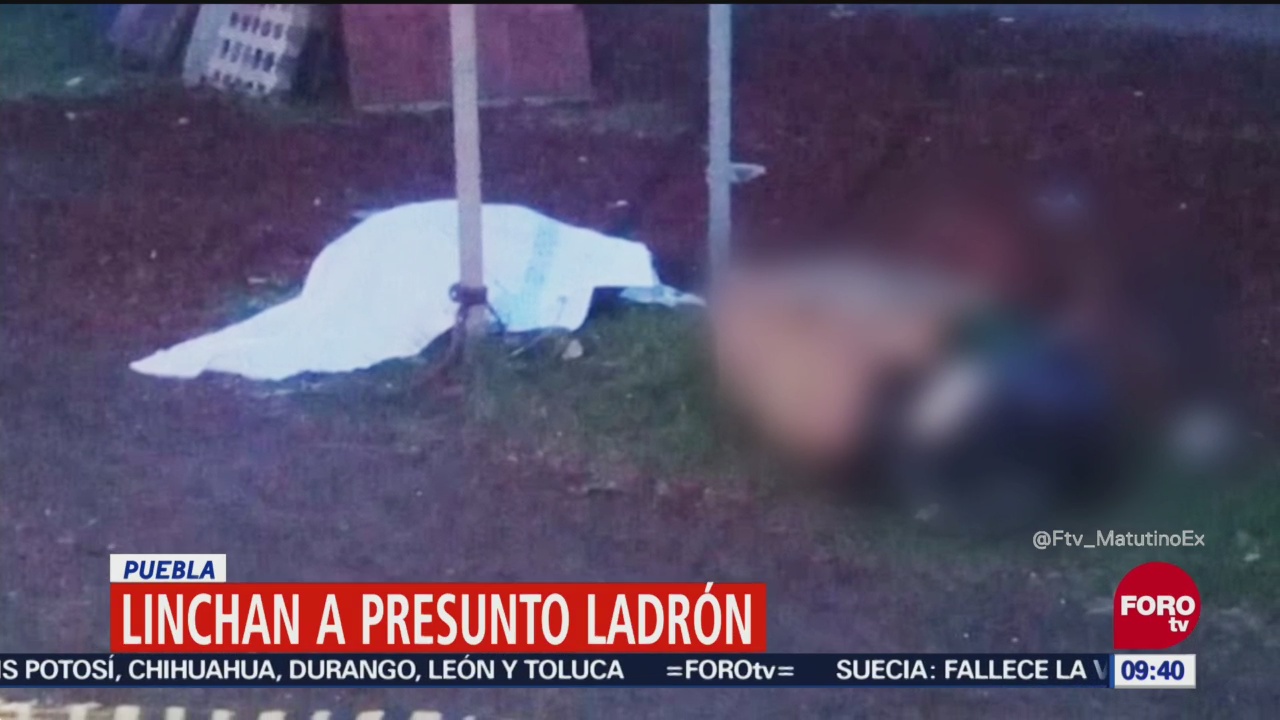 Linchan a presunto ladrón en Puebla