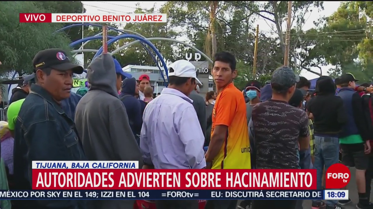Autoridades de Tijuana advierten por hacinamiento de migrantes