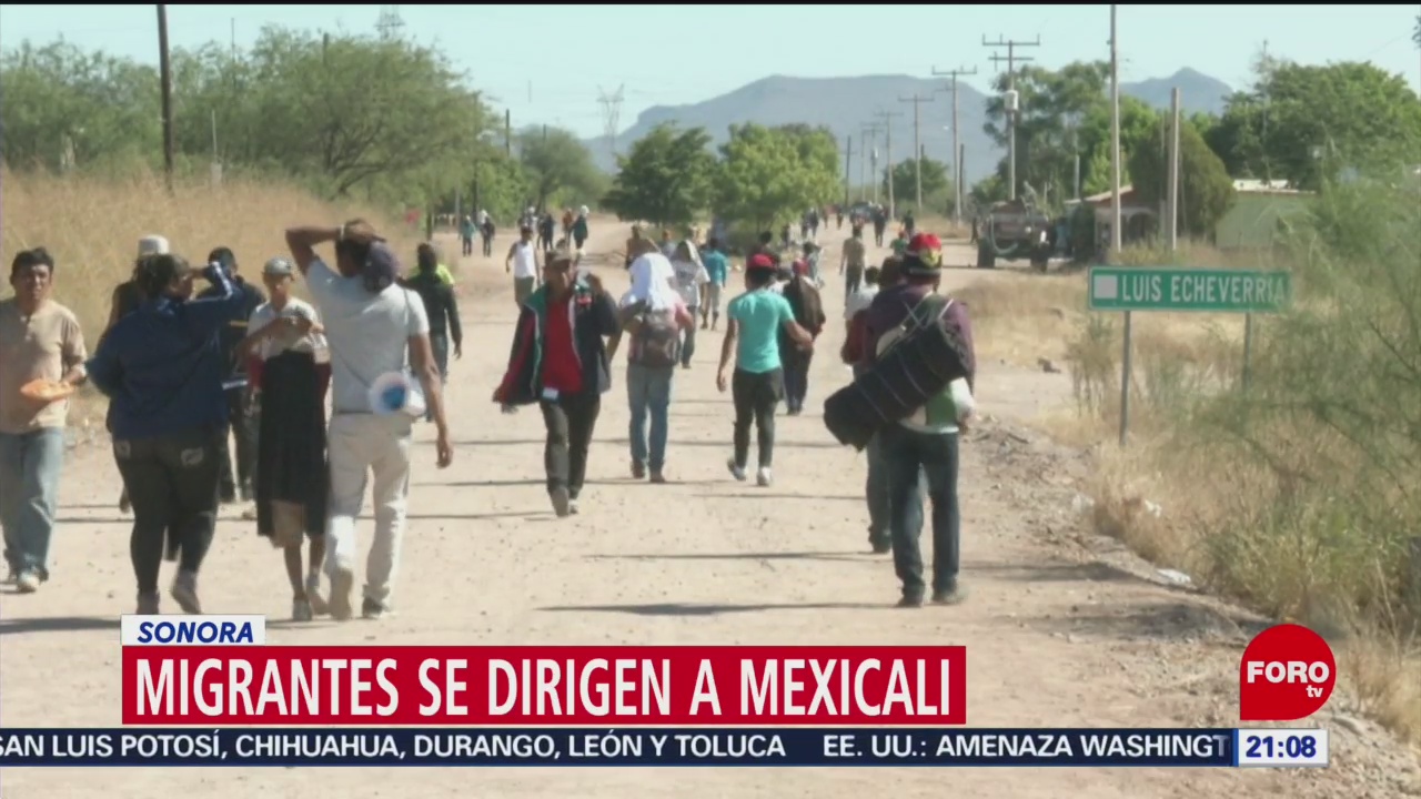 Migrantes se dirigen a Mexicali, Sonora