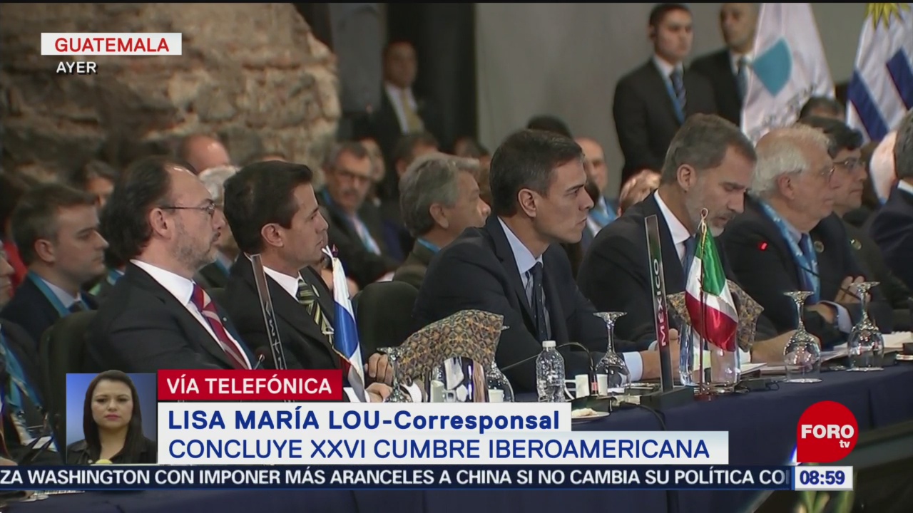Concluye Xxvi Cumbre Iberoamericana Guatemala Jefes De Estado Líderes De Gobierno Tema Migratorio