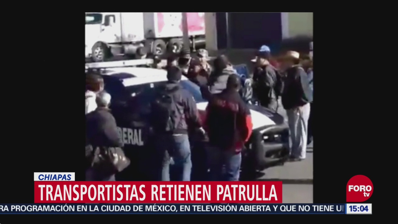 Transportistas retienen a policías federales en Chiapas