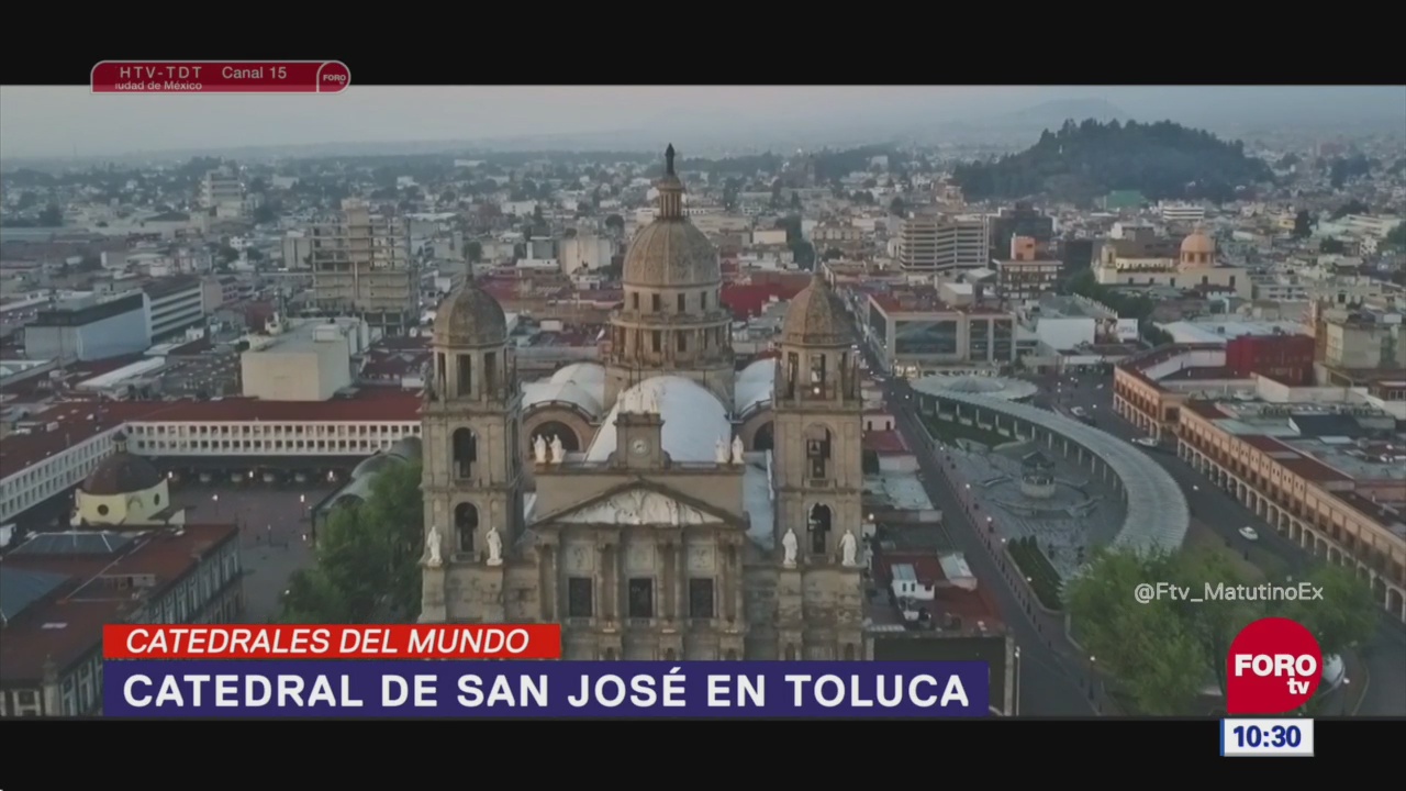 Catedrales del Mundo: Catedral San José en Toluca