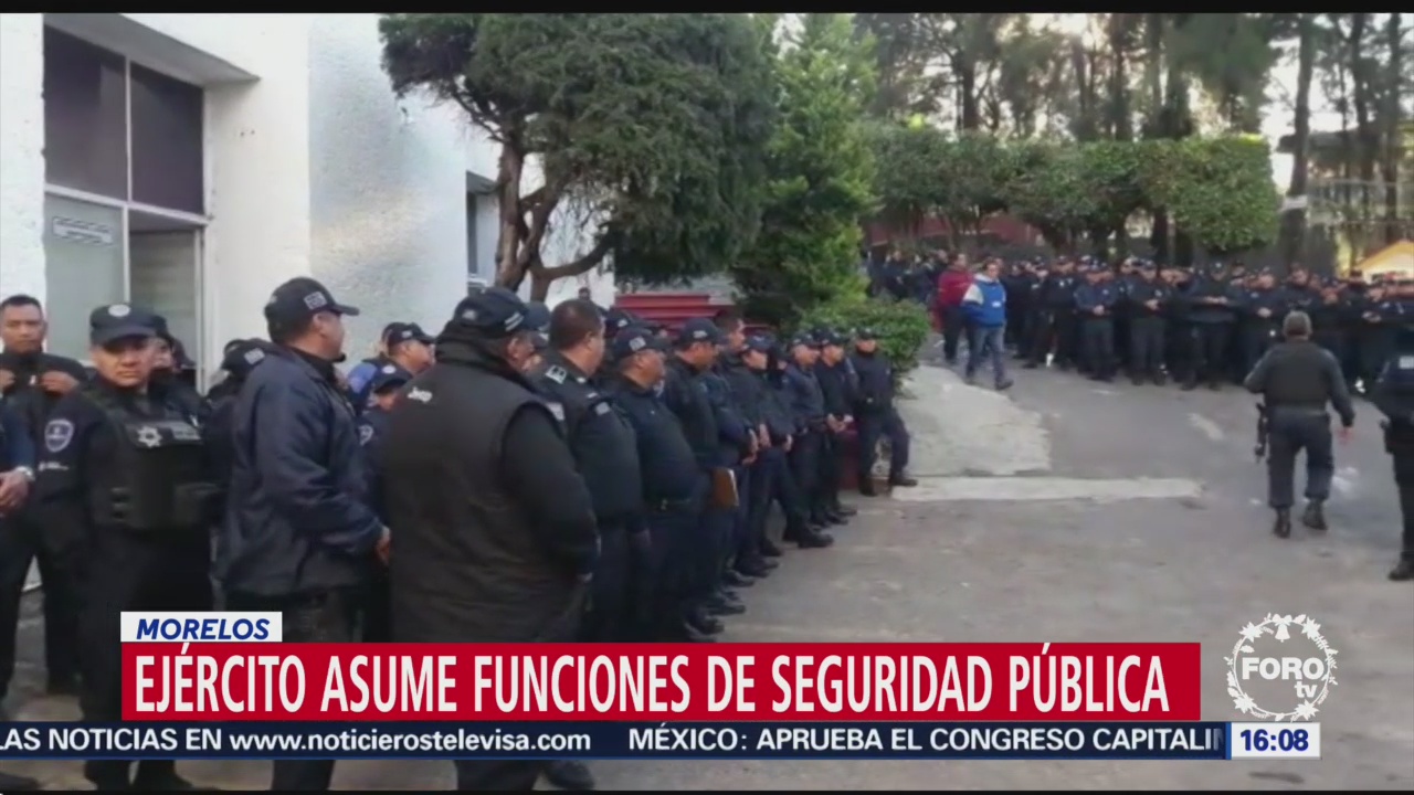 Ejército Asume Funciones Seguridad Publica Morelos