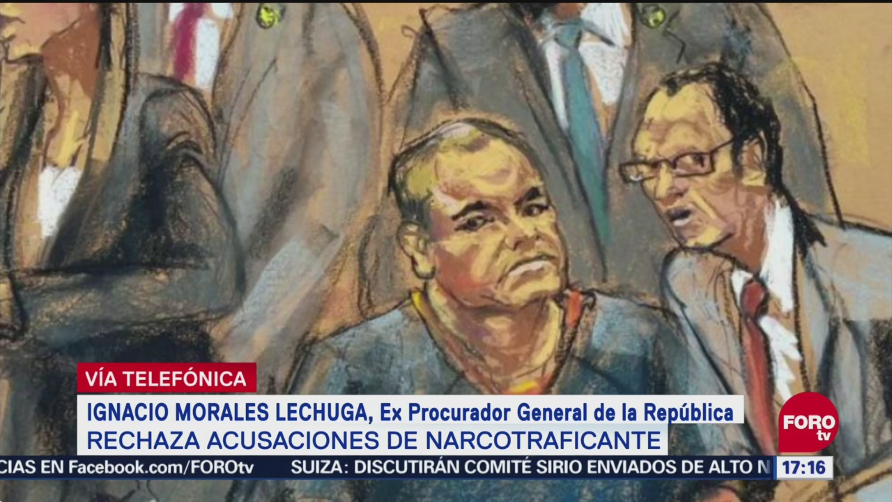 Exprocurador Morales Lechuga niega haber recibido sobornos de ‘El Chapo’