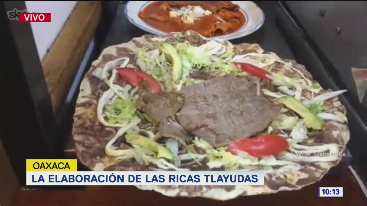 #MéxicoEnExpress: La elaboración de las ricas tlayudas