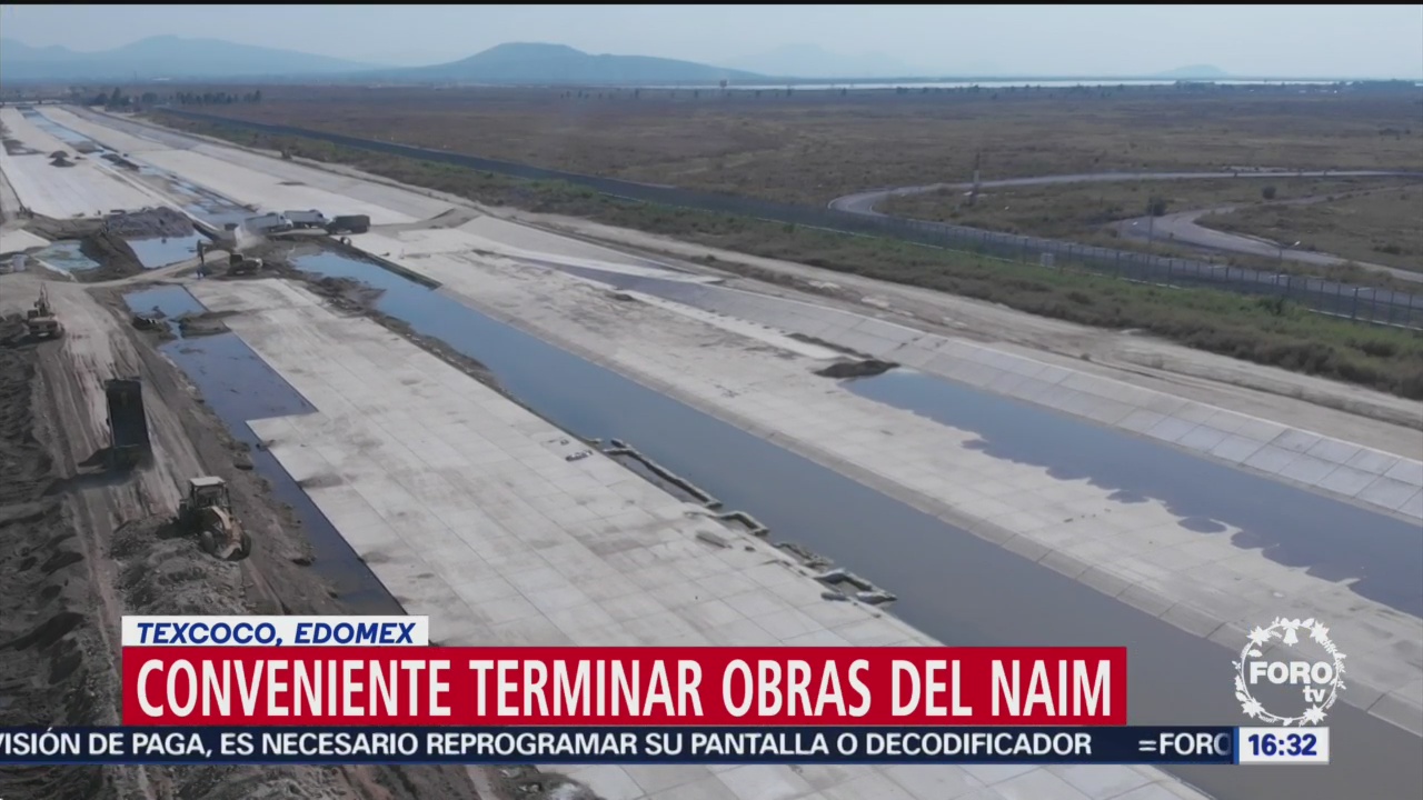 Recomiendan terminar obras del NAIM en Texcoco