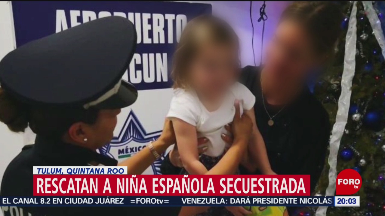 Rescatan Niña Española Secuestrada Quintana Roo