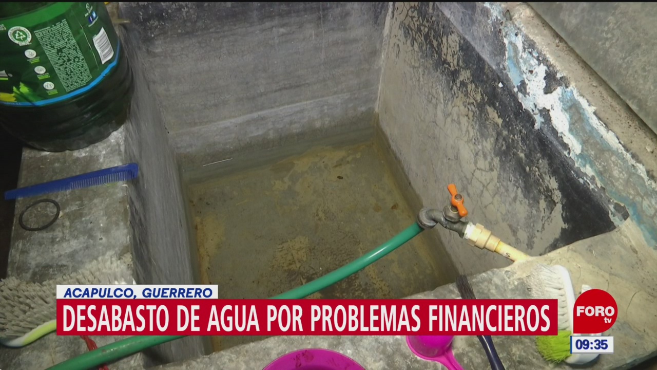 Acapulco sufre desabasto de agua por problemas financieros