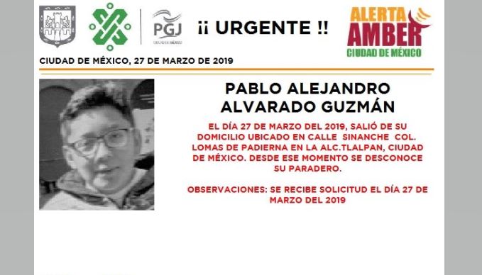 Foto: Alerta Amber para localizar a Pablo Alejandro Alvarado Guzmán 28 marzo 2019