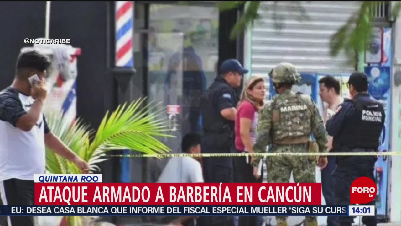 FOTO:Ataque armado en barbería en Cancún deja 5 heridos, 24 Marzo 2019