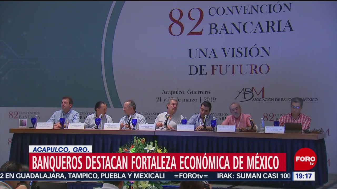 Foto: Banqueros Destacan Fortalezas Económicas México 21 de Marzo 2019