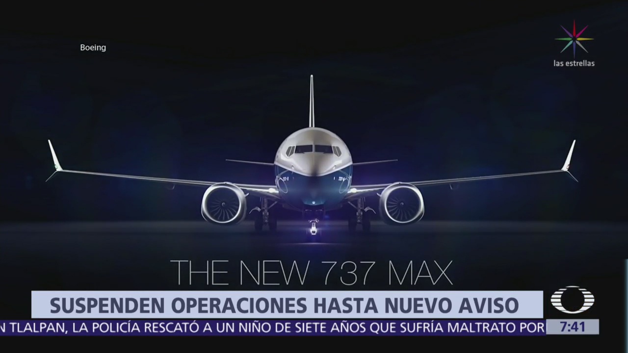México suspenden hasta nuevo aviso vuelos de Boeing 737 Max 8