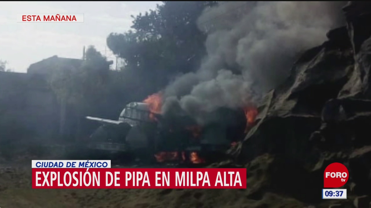 Se registra explosión de pipa de gas en Milpa Alta, CDMX