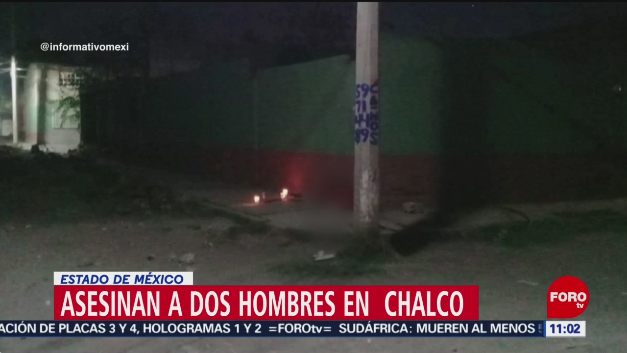Asesinan a dos hombres en Chalco, Estado de México
