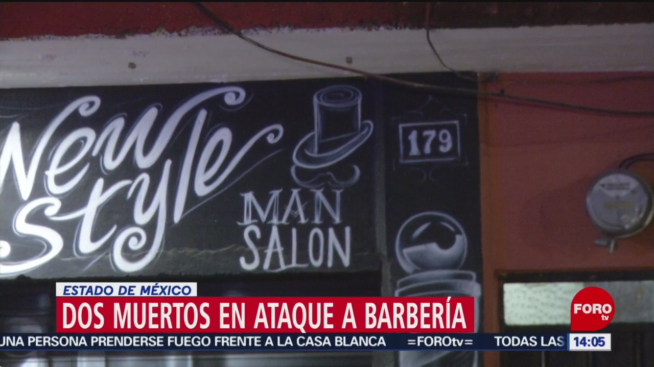 FOTO: Dos muertos en ataque a barbería en el Estado de México, 14 de abril 2019