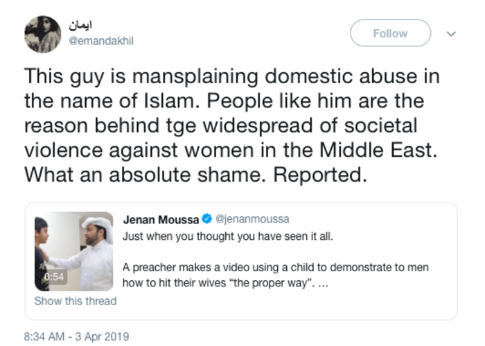 'Este tipo está explicando la violencia doméstica en el nombre del Islam. Gente como el son la razón detrás de la violencia social contra las mujeres en el Medio Oriente. Que pena más absoluta. Reportado' (Twitter/@emandakhil)