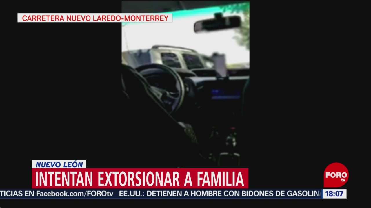 FOTO: Intentan extorsionar a familia en carretera Nuevo Laredo-Monterrey, 18 ABRIL 2019
