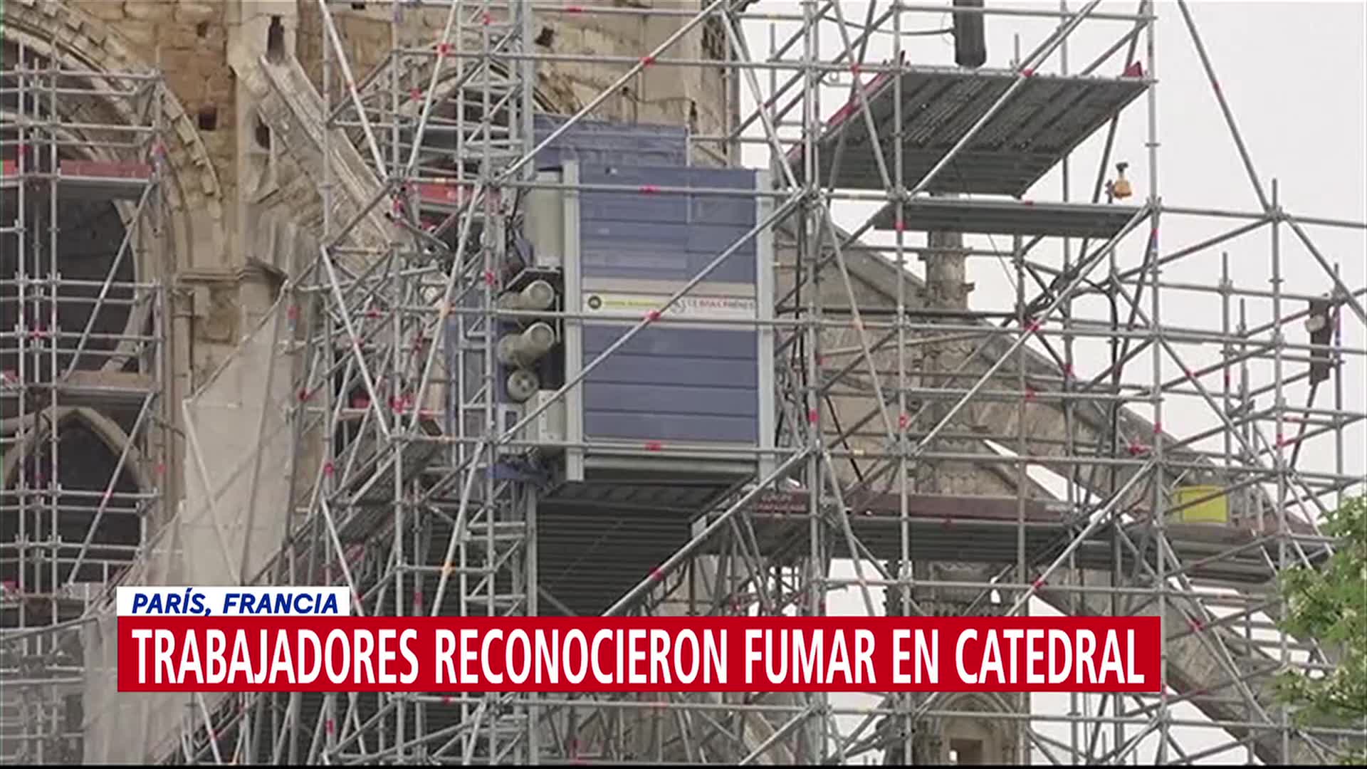 Obreros admiten que fumaban en zona de reconstrucción de Notre Dame