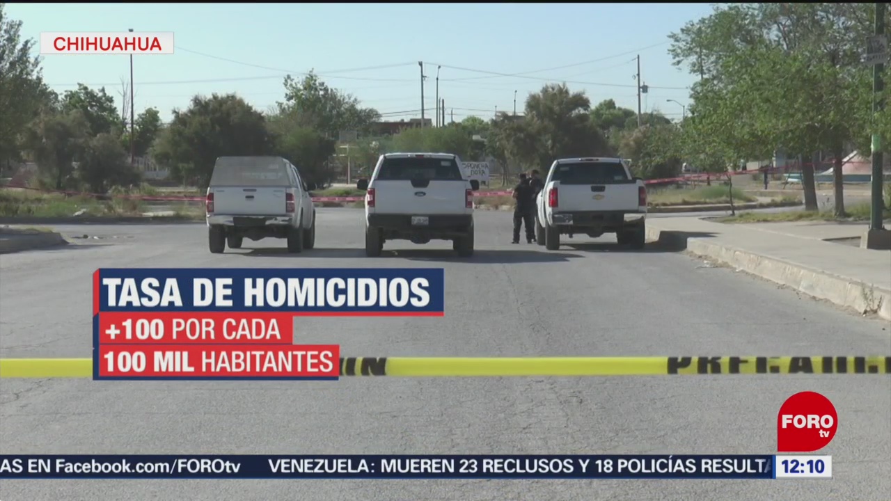 FOTO: Aumentan homicidios dolosos en Chihuahua, 25 MAYO 2019