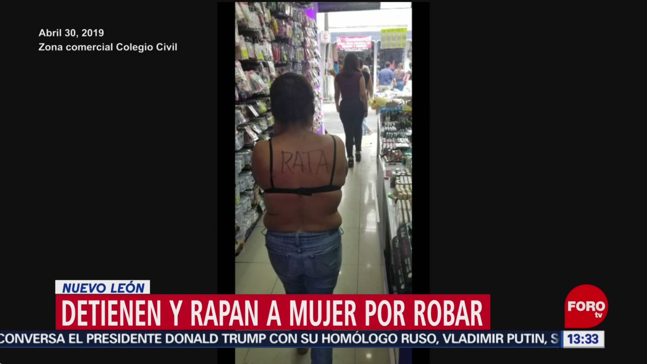 Detienen y rapan a mujer por robar en Nuevo León