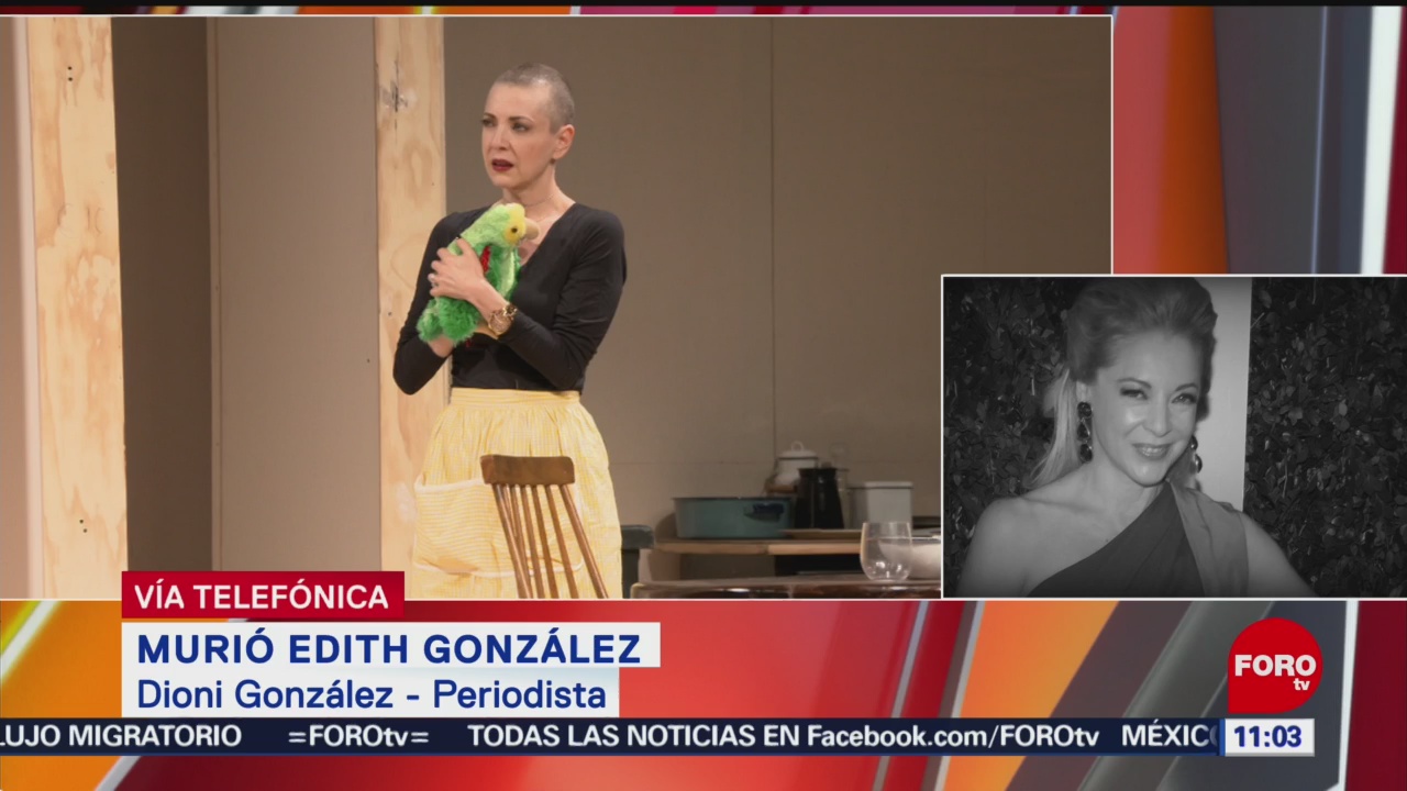Edith González, una mujer que disfrutó de su carrera, dice Dioni González